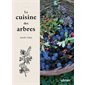 La cuisine des arbres