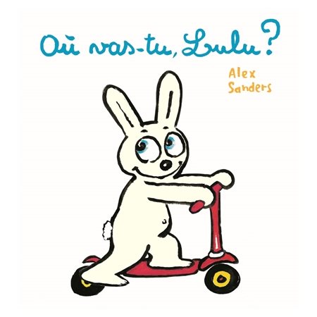 Où vas-tu, Lulu ? : Loulou & cie