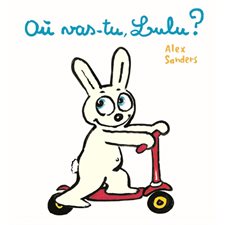 Où vas-tu, Lulu ? : Loulou & cie