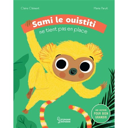 Sami le ouistiti ne tient pas en place