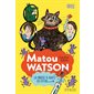 Matou Watson T.01 : La brosse à dents du futur