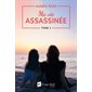 Ma vie assassinée T.01