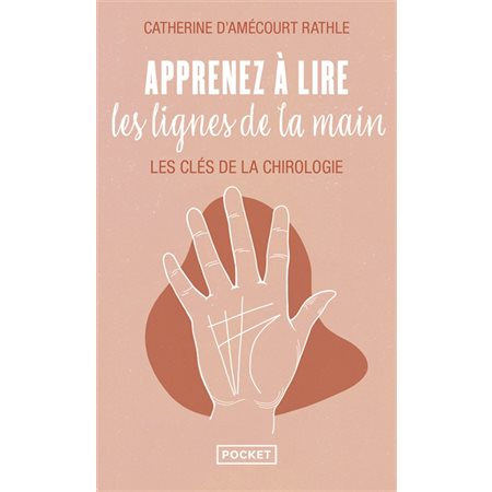 Apprenez à lire les lignes de la main : Les clés de la chirologie (FP)