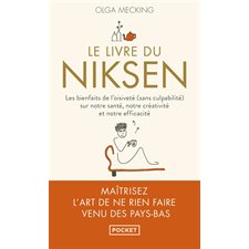 Le livre du niksen (FP) : Les bienfaits de l'oisiveté (sans culpabilité) sur notre santé, notre créativité et notre efficacité