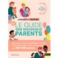 Grandir avec Nathan : Le guide des nouveaux parents : De la naissance à 10 ans