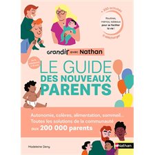 Grandir avec Nathan : Le guide des nouveaux parents : De la naissance à 10 ans