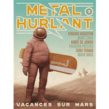 Métal hurlant T.03 : Vacances sur Mars : Bande dessinée
