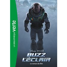 Buzz l'Eclair : Le roman du film : Bibliothèque verte : 6-8