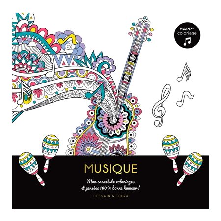 Musique : Mon carnet de coloriages et pensées 100 % bonne humeur !