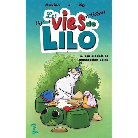 Les 9 vies folles ! de Lilo T.02 : Bac à sable et moustaches sales