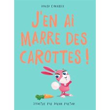 J'en ai marre des carottes !