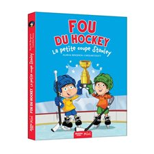 Fou du hockey T.05 : La petite coupe Stanley : 6-8