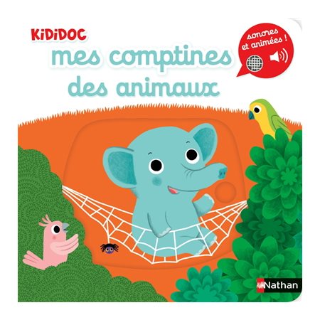 Mes comptines des animaux : Kididoc. Mes imagiers animés sonores