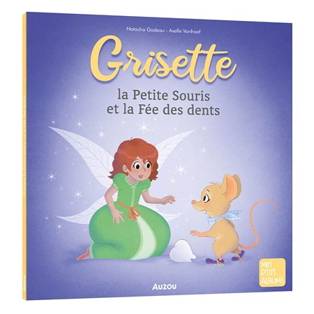 Grisette la petite souris et la fée des dents