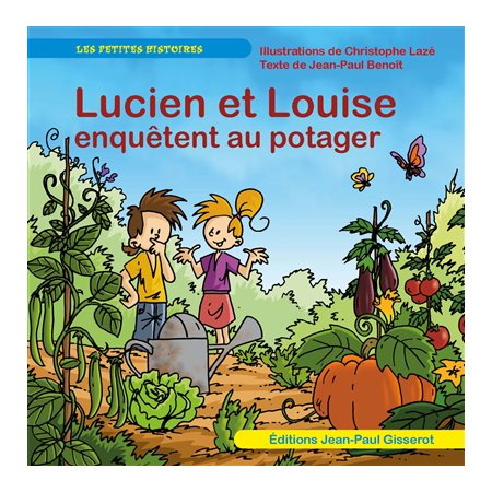 Lucien et Louise enquêtent au potager : Les petites histoires : AVC