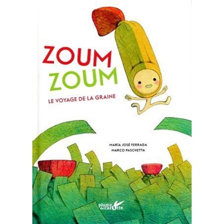 Zoum zoum : Le voyage de la graine