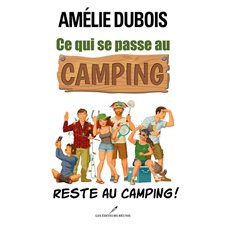 Ce qui se passe au camping reste au camping ! : CHL