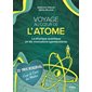 Voyage au coeur de l'atome : La physique quantique en dix innovations spectaculaires