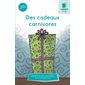 Des cadeaux carnivores : Une syllabe à la fois : Série turquoise : Dès 6 ans
