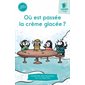 Où est passée la crème glacée ? : Une syllabe à la fois : Série turquoise : Dès 6 ans