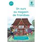 Un ours au magasin de friandises : Une syllabe à la fois : Série turquoise : Dès 6 ans