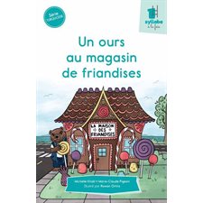 Un ours au magasin de friandises : Une syllabe à la fois : Série turquoise : Dès 6 ans