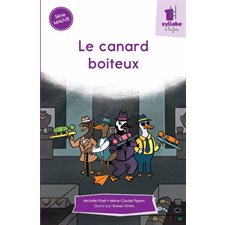 Le canard boiteux : Une syllabe à la fois : Série mauve : Dès 6 ans