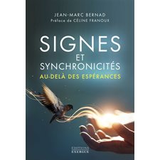 Signes et synchronicités au-delà des espérances