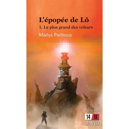 L'épopée de Lô T.01 : Le plus grand des voleurs