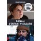 Anna et l'enfant-vieillard : Nouvelle édition