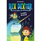 Rex Dexter et les drôles de fantômes T.02 : La colère du narval