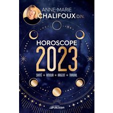 Horoscope 2023 : Amour, santé, travail, argent
