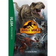 Jurassic World : Le monde d'après : Le roman du film : Bibliothèque verte : 9-11