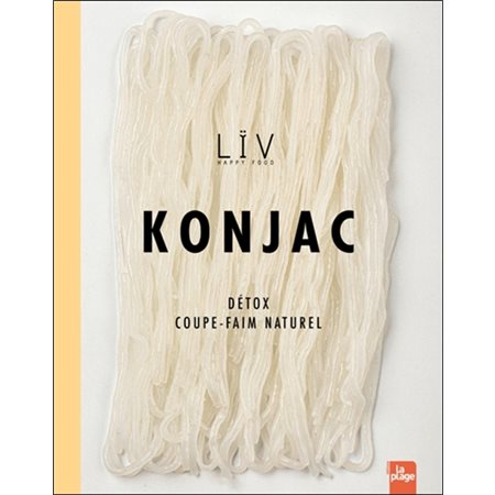 Konjac : Détox, coupe-faim naturel