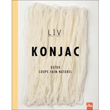 Konjac : Détox, coupe-faim naturel