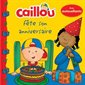 Caillou fête son anniversaire : Avec autocollants
