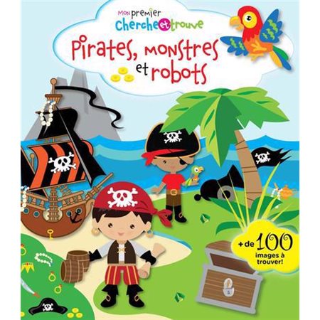 Pirates, monstres et robots : Mon premier cherche et trouve