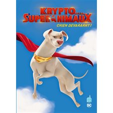 Krypto et les super-animaux : Chien devaaaant ! : Bande dessinée