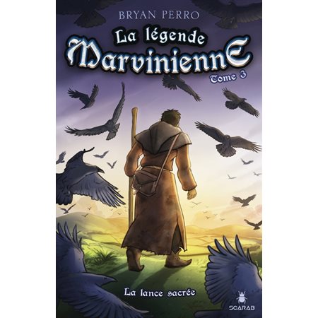 La légende marvinienne T.03 : La lance sacrée