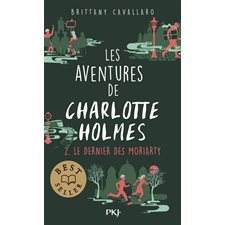 Les aventures de Charlotte Holmes T.02 (FP) : Le dernier des Moriarty
