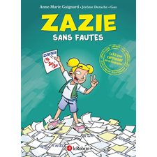 Zazie sans fautes : Bande dessinée : La BD pour cartonner en orthographe !