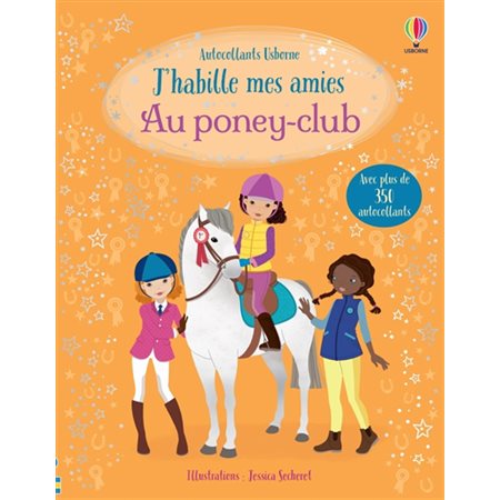 Au poney-club : Autocollants Usborne. J'habille mes amies