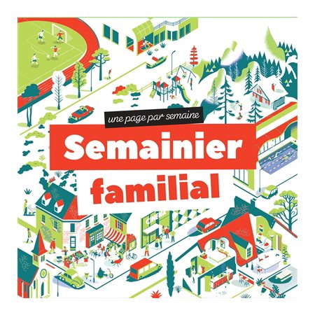 Semainier familial : Une page par semaine : Septembre 2022-août 2023