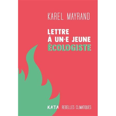 Lettre à un.e jeune écologiste : Rebelles climatiques