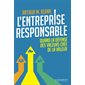 L'entreprise responsable : Quand la défense des valeurs crée de la valeur