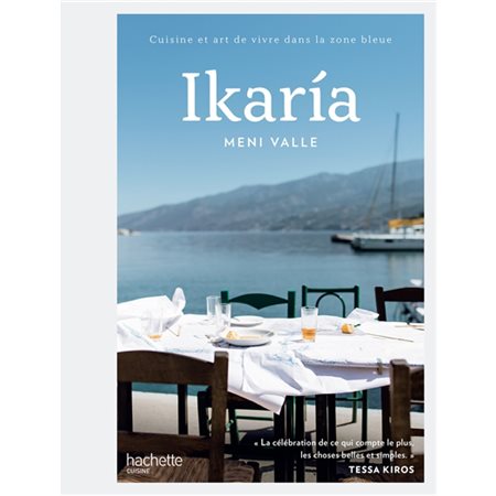 Ikaria : Cuisine et art de vivre dans la zone bleue