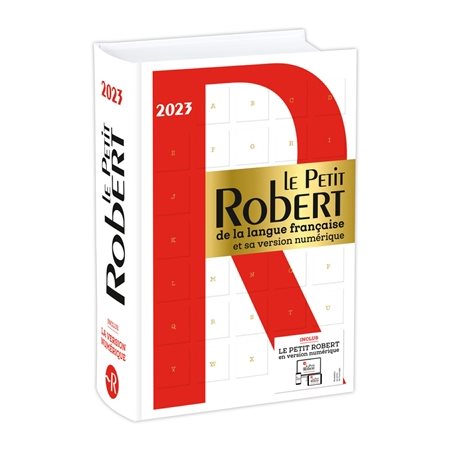 Le Petit Robert de la langue française 2023 : et sa version numérique