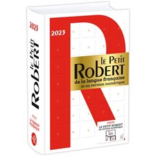 Le Petit Robert de la langue française 2023 : et sa version numérique