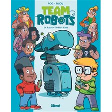 Team robots T.01 : La raison du plus fort : Bande dessinée