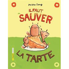 Les aventures de Nora et Brioche T.02 : Il faut sauver la tarte : Bande dessinée